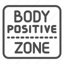 body, lettering, phrase, positive, poster, quote, sticker, zone, banner