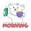 morning selfie, bear selfie, good morning, morning tea, cute bear 