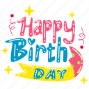 happy birthday, greeting, birthday text, birthday party, decoration, birthday, party, celebration, cute sticker