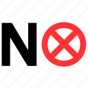 ban, block, boycott, no, reject, sign, stop