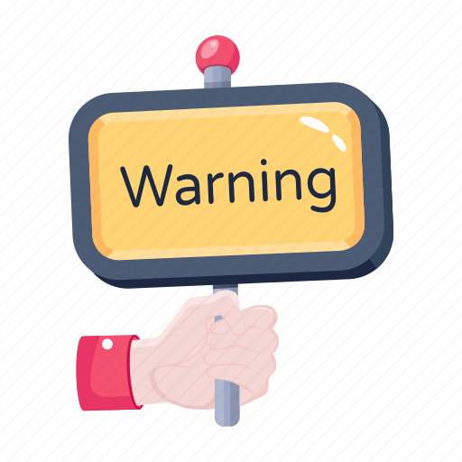 Placard, warning, warning sign, warning board, signboard icon - Download on Iconfinder