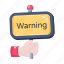 placard, warning, warning sign, warning board, signboard 