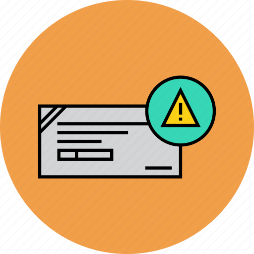 Alert, attention, banking, cheque, financial, instrument, mistakes icon - Download on Iconfinder