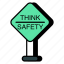 think safety, roadboard, guideboard, info board, signboard