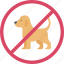baned, germs, no pet allowed, not 