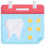 calendar, date, dental care, dental schedule, dentist, health, tooth 