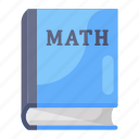 academic book, archive, curriculum, maths, maths book, notebook, textbook