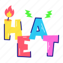 heat text, heat word, heat font, heat, typography