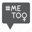 feminism, me, discrimination, sexism, too, hashtag, abuse 