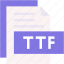 ttf, format, type, archive, file, and, folder