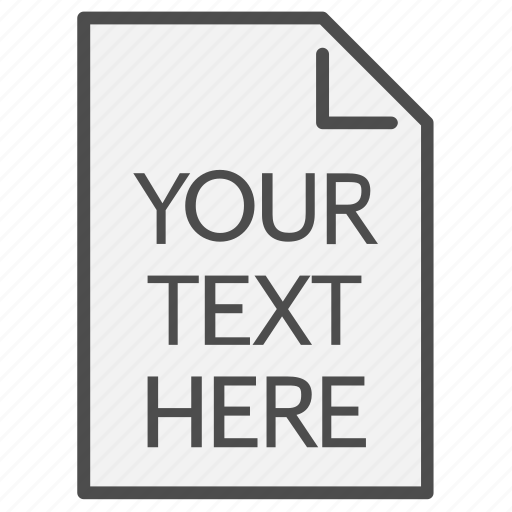 Document, file, filetype, text, type, your text here icon - Download on Iconfinder