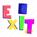exit word, exit letters, typographic letter, exit, alphabets