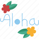 aloha, greeting, hawaiian, tourism, joy