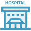 building, clinic, healthcare, hospital, hospital building, medical center