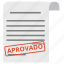 approve, approved, aprovado, contract, document, guarantee, paper 