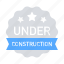 badge, sticker, under construction 