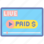 paid, live, stream, show 