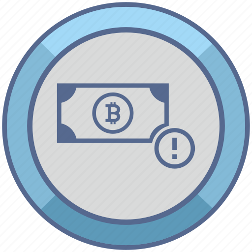 Attention, bitcoin, cash, money, warning icon - Download on Iconfinder