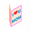 card, day, greeting, holiday, isometric, love, mother