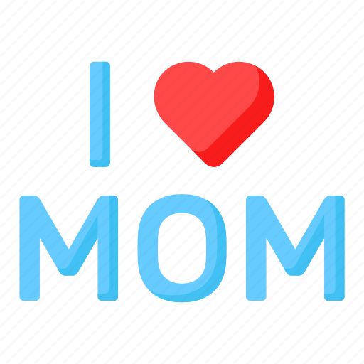 Heart, love, i love mom, mothers day, mom, mother, greeting icon - Download on Iconfinder