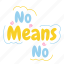 not, means, confident, disagree, denied, sticker 