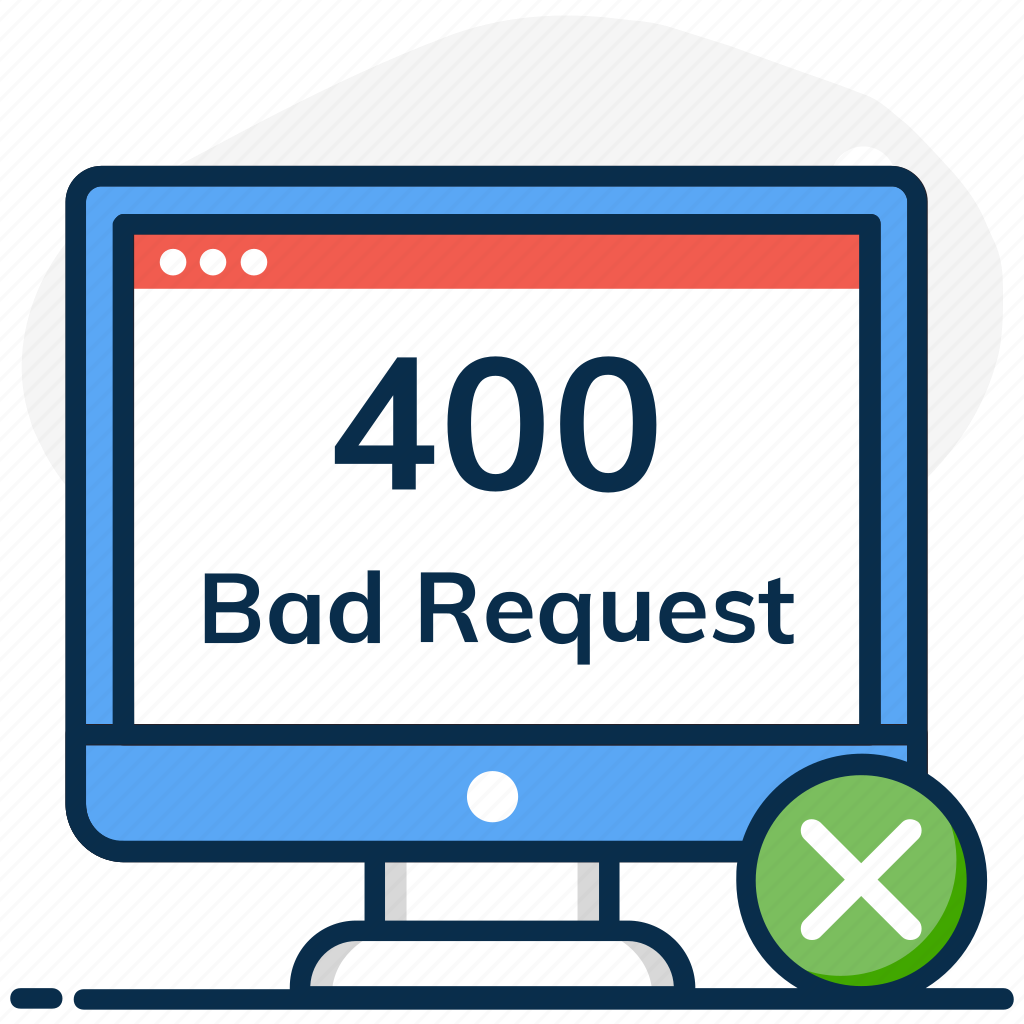 400 Error Bad Bad Request Computer Error Invalid Request Request