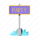 party signboard, sign, celebration, banner, direction, new year eve, new year, party