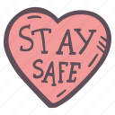 stay, safe, heart, stay safe, covid 19, covid-19, virus, coronavirus