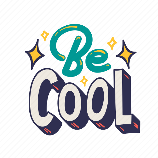 Be, cool, lettering, letter, typography, quotes, positivity sticker - Download on Iconfinder