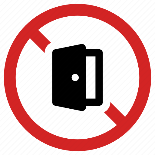 Access prohibited, blocked, door forbidden, entrance banned, no entry, stop sign icon - Download on Iconfinder