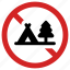banned, blocked sign, camp prohibited, no camping, not allowed, prohibition, tent forbidden 