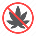no, marijuana, prohibition, forbidden, drug, ban, canabis