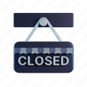 close, sign, closed sign, door sign, hanging sign, signboard, message 