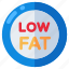 low fat, no fat, low calorie, fat label, fat sign 