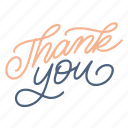 thank, you, lettering, thanks, word, greeting, handwritten, font, message