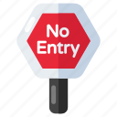 no entry board, placard, roadboard, signboard, fingerboard