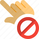 touch, stop, gesture, banned, restricted