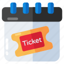 ticket date, travel, calendar, schedule